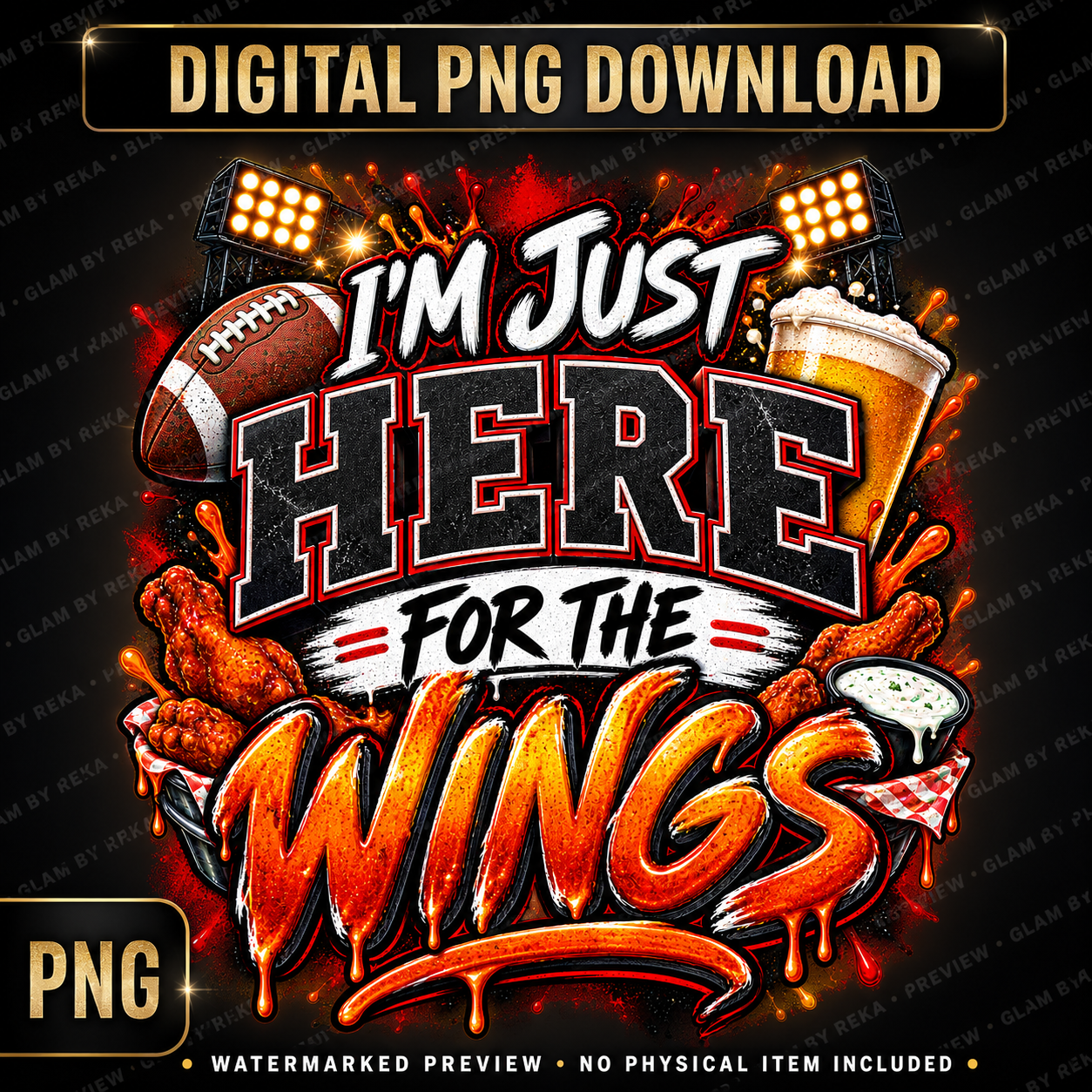 I’m Just Here for the Wings PNG | Funny Football Tailgate Sublimation Design