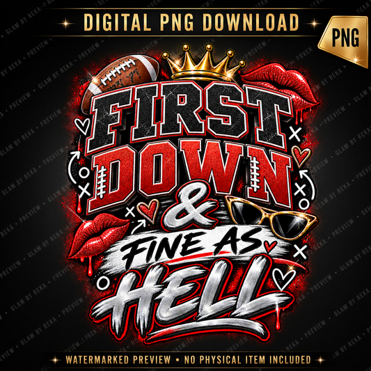 First Down & Fine as Hell PNG | Glam Football Sublimation Design | DTF PNG