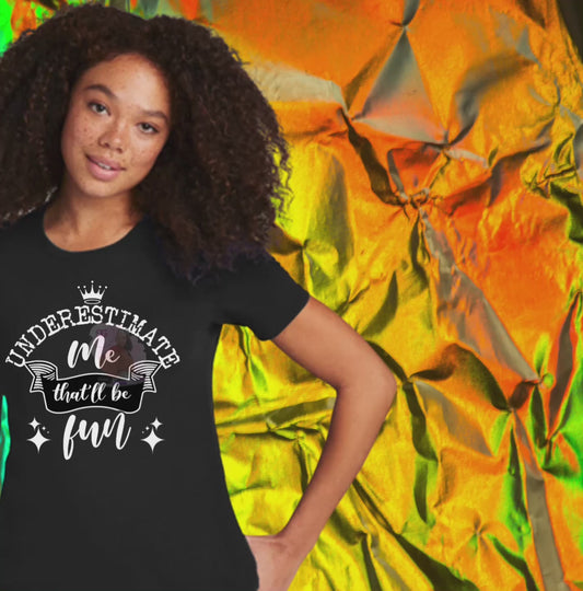 Under Estimate Me Tee
